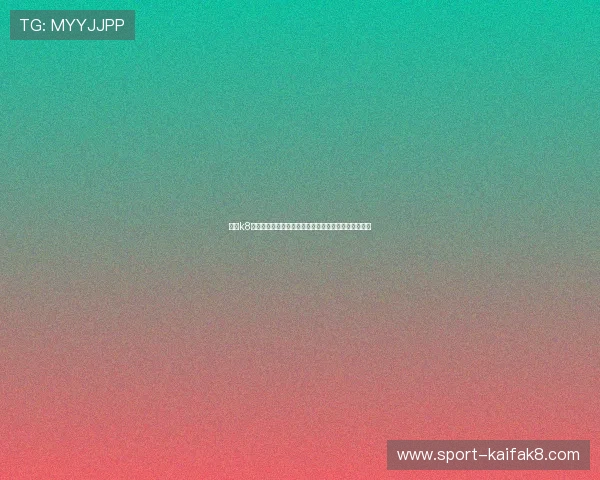 凯发k8体育平台全面介绍，丰富的体育赛事和优质的投注体验